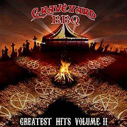 Graveyard BBQ : Greatest Hits - Volume 2